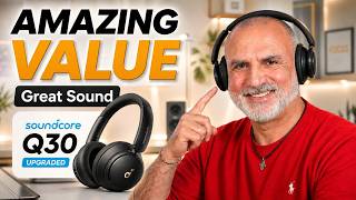 Soundcore Life Q30 Upgraded & Why It's Still Worth It