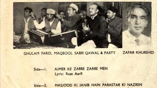 Masjood Ki Janib Hain Parastar Ki Nazren || Ustad Haji Ghulam Fareed Maqbool Sabri &amp; Party