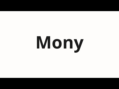 How to pronounce Mony | Моны (Mona in Russian)