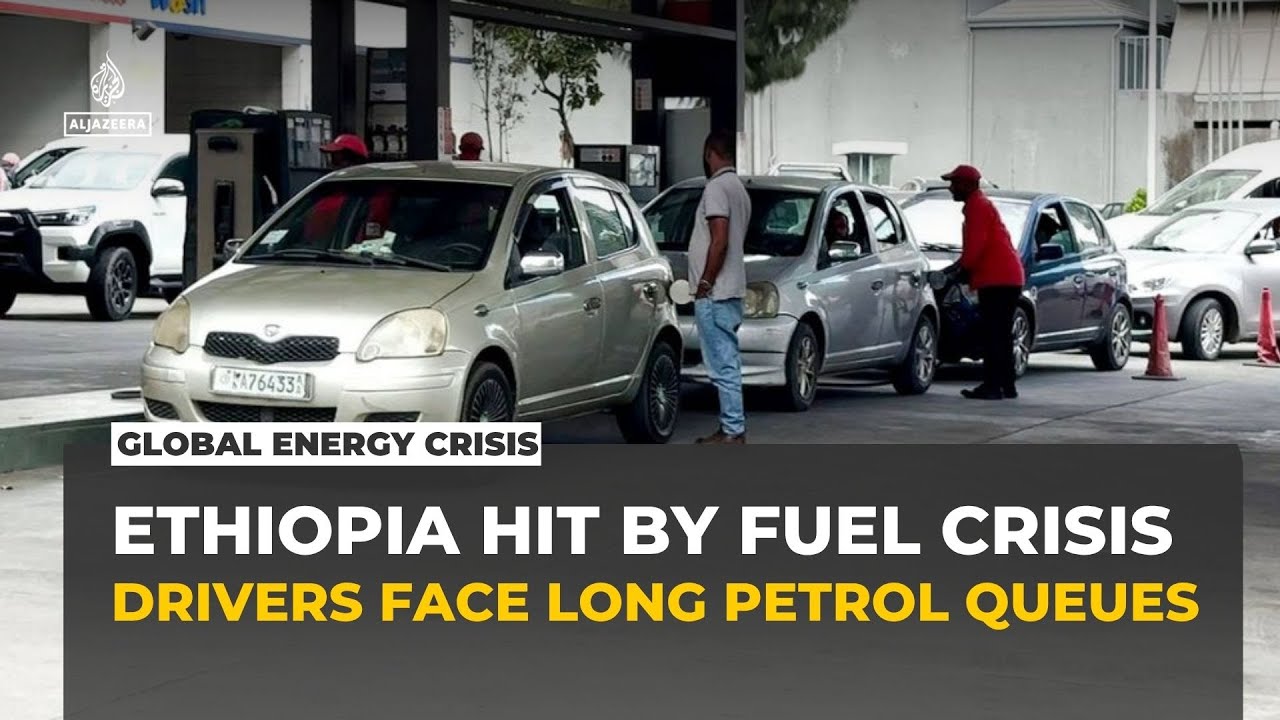 Ethiopia's fuel crisis deepens as war on Iran drives up prices