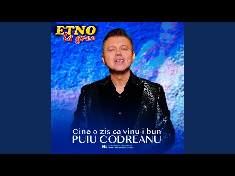 Cine o zis ca vinu-i bun (Etno La Greu)