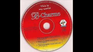 B-Charme This is my world (Original mix) Italodance 1999.wmv