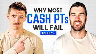 Why Most Cash PTs Will Fail in 2025 (Unless They Do This)