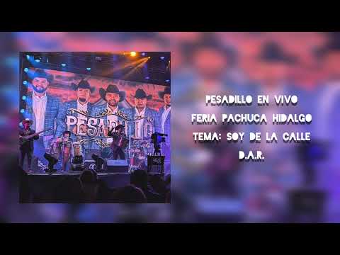 IDEAL Grupo PESADILLO _ Soy de la calle LIVE Feria Pachuca Hidalgo.