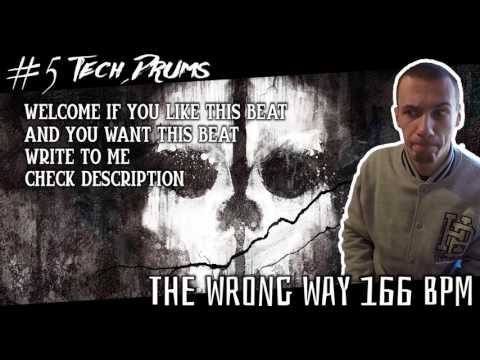 Tech Drums - The Wrong Way 166 BPM ( Beat) #5