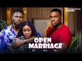 Open Marriage Maurice Sam Uche Montana Eddy Watson 2025 Latest Nigerian Full Films