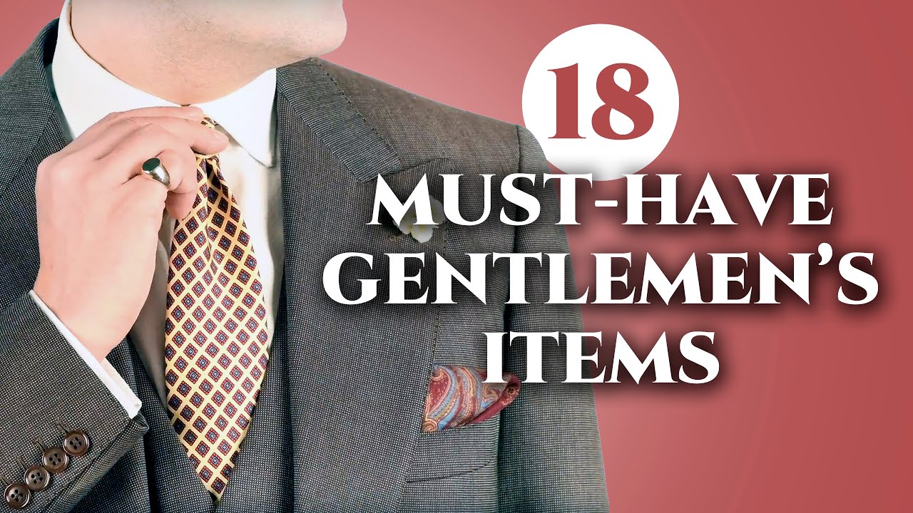 18 Must Have Items Every Gentleman Should Own
