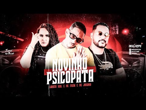 MC JORGINHO ORIGINAL, MC FRENK E LARYSSA REAL - NOVINHO PSICOPATA - REMIX BREGA FUNK