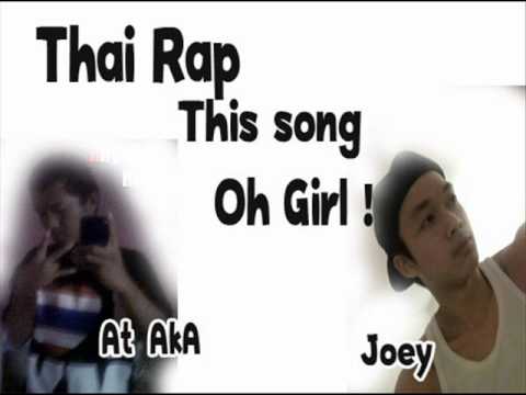 [Thai Rap] Oh Girl ! - Joey ft. At Aka
