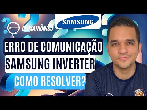 Vídeo: Erro de Comunicação Samsung Inverter: 5 Causas e Reparos