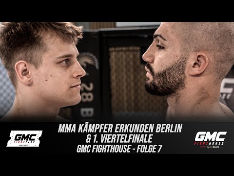 MMA KÄMPFER ERKUNDEN BERLIN + 1. VIERTELFINALE | GMC Fighthouse - Folge 7