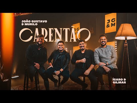 Carentão (part. Ícaro E Gilmar) - João Gustavo…