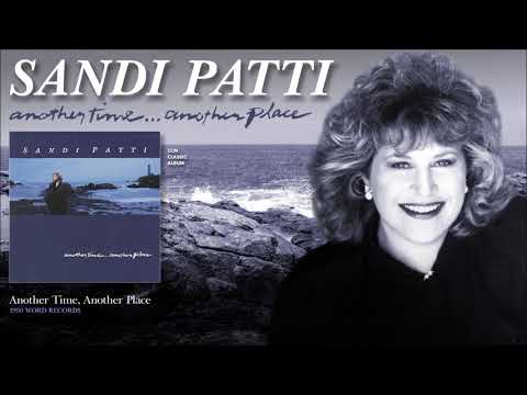Sandi Patti - Another Time, Another Place