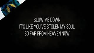 Slow me down - Issues (Lyrics)