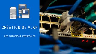 Création de VLAN