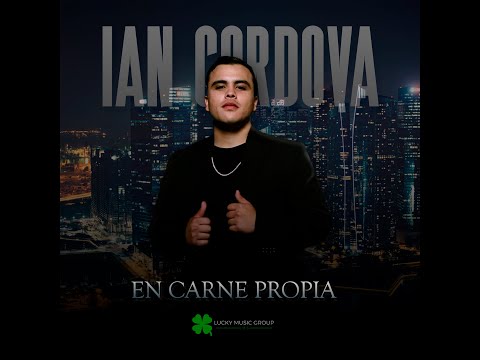 IAN CORDOVA - EN CARNE PROPIA (VIDEO OFICIAL)