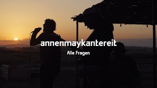 Alle Fragen - AnnenMayKantereit