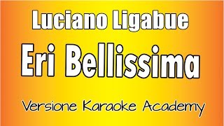 Ligabue -  Eri Bellissima (Versione Karaoke Academy Italia)