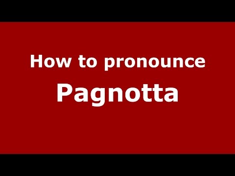 How to pronounce Pagnotta