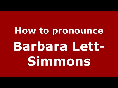 How to pronounce Barbara Lett-Simmons (American English/US)  - PronounceNames.com