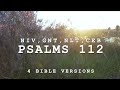 God's Promises Psalms 112/ meditate on scripture through 4 Bible versions and find rest