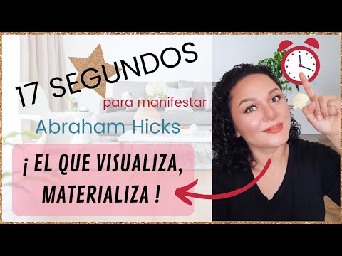 MANIFIESTA lo que QUIERAS en solo 17 SEGUNDOS ⌚, Método Abraham Hicks || Erika Pulido