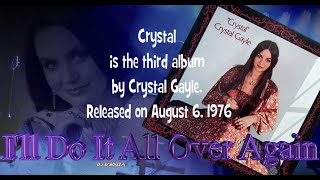 Crystal Gayle - I'll Do It All Over Again (1976)