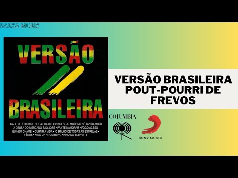 Versão Brasileira - Pout-Pourri de Frevos