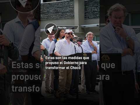 🌎 El “Plan Marshall” para el Chocó contempla $1 billón para infraestructura y conectividad