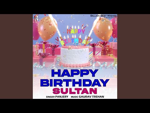 Happy Birthday Sultan