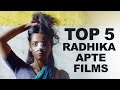 5 Must Watch Radhika Apte Movies You Shouldn T Miss OTT Watchlist For This Week