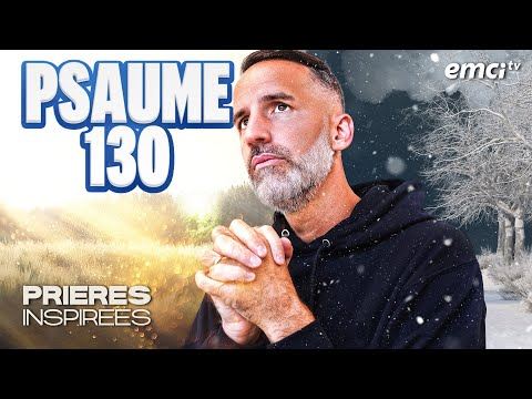 Prière à faire dans l'attente : Psaume 130 - Prières inspirées - Jérémy Sourdril