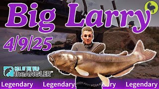 Big Larry the Legendary Fish this Week 4/9/25 | Call of the Wild: The Angler