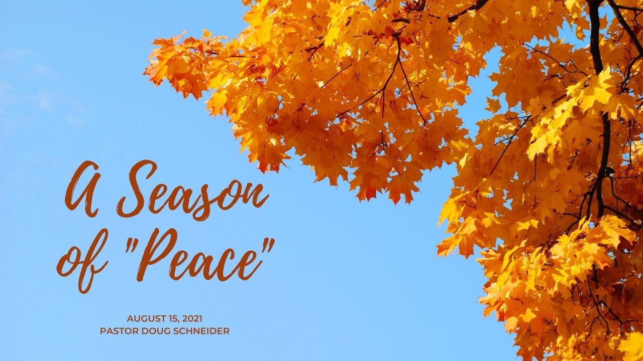 2021-08-15 A Season of Peace