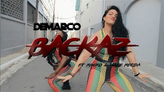 DEMARCO - BACKAZ - VIRAL VIDEO - ft Marie Kerida &amp; KIMIKO