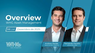Overview - WHG Asset Management | Dezembro de 2025