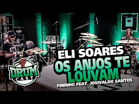 DRUMCAST - Fininho feat. Josivaldo Santos | Os Anjos te Louvam