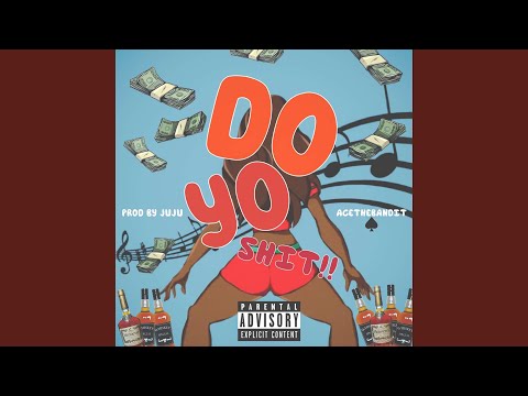 Do Yo Shit !