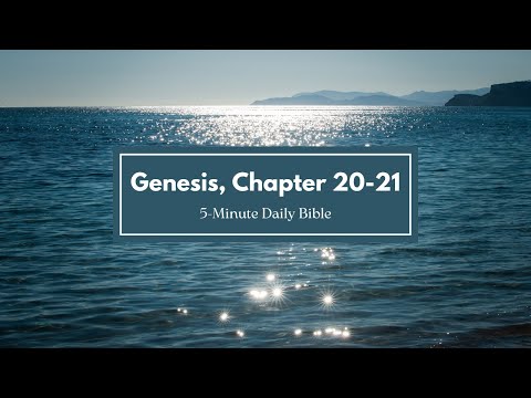 5 Minute Daily Bible  Genesis 20 and 21