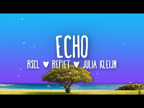 RSCL, Repiet & Julia Kleijn - Echo (Lyrics)
