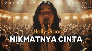 Download lagu Nikmatnya Cinta - Helly Gaos (Cover versi ORKESTRA PADUAN SUARA) mp3
