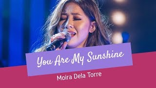 You Are My Sunshine - Moira Dela Torre (Meet Me In St. Gallen OST) Lyrics