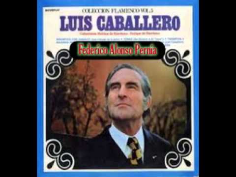 LUIS CABALLERO CANTA POR SEGUIRIYAS