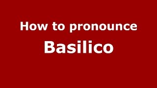 How to pronounce Basilico