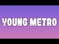 Future Metro Boomin Young Metro