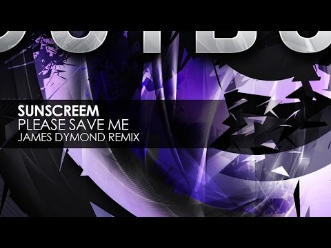 Sunscreem - Please Save Me (James Dymond Remix)