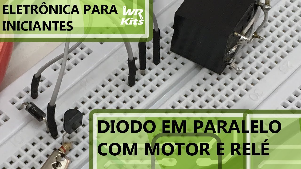 A REAL FUNÇÃO DO DIODO EM PARALELO COM RELÉS E MOTORES | Eletrônica para Iniciantes #079