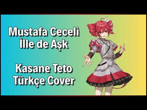 Mustafa Ceceli - İlle de Aşk | Kasane Teto Türkçe Cover