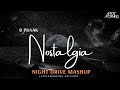 Night Drive Mashup Nostalgia B Praak Aftermorning Chillout