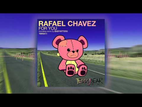 RAFAEL CHAVEZ - For You (Babysitters Remix)